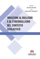 Induzione al bullismo e al cyberbullismo edito da Armando Editore