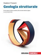 Geologia strutturale. Con e-book di Haakon Fossen edito da Zanichelli