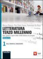 Letteratura terzo millennio. Temi, generi e opere della civiltà italiana ed europea. Ediz. blu. Per le Scuole superiori. Con espansione online vol.1 di Marina Polacco, Pier Paolo Eramo, Francesco De Rosa edito da Loescher