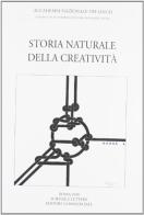 Storia naturale della creatività edito da Accademia Naz. dei Lincei
