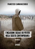 L' inclusione sociale dei poveri nella società contemporanea di Francesco Cannavacciuolo edito da Booksprint