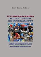 Le ultime dalla ricerca per la salute e l'integrità degli atleti di qualsiasi sport di Giorgio Ala Scorzoni edito da PubMe