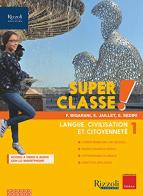 Super classe! Con Hub young e Hub kit. Per la Scuola media. Con e-book. Con espansione online vol.1 di Federica Bigarani, E. Jaillet, S. Sédiri edito da Rizzoli Languages