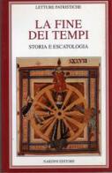 La fine dei tempi. Storia ed escatologia edito da Nardini