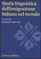 Storia linguistica dell'emigrazione italiana nel mondo edito da Carocci