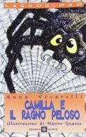 Camilla e il ragno peloso di Anna Vivarelli, Matteo Quarzo edito da Signum Scuola