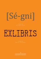 Sé-gni-Exlibris edito da Gangemi Editore