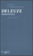 Immanenza di Gilles Deleuze edito da Mimesis