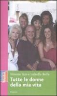 Tutte le donne della mia vita di Simona Izzo, Luisella Bolla edito da Marlin (Cava de' Tirreni)