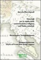 Materiali per lo studio della controvertistica religiosa nell'India coloniale vol.1 di Saverio Marchignoli edito da Libreria Bonomo Editrice