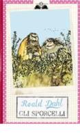 Gli sporcelli di Roald Dahl edito da Salani