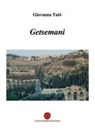 Getsemani di Giovanni Tatò edito da Nuova Prhomos
