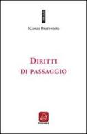 Diritti di passaggio. Ediz. multilingue di Kamau Brathwaite edito da Ensemble
