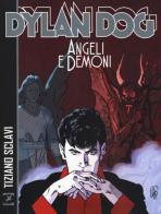 Angeli e demoni. Dylan Dog di Tiziano Sclavi edito da Sergio Bonelli Editore