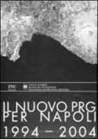 Il nuovo PRG per Napoli 1994-2004. Con CD-ROM edito da INU Edizioni