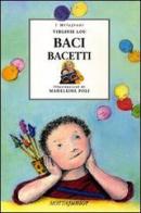 Baci bacetti di Virginie Lou, Madeleine Poli edito da Motta Junior