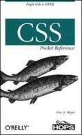 CSS. Pocket reference di Eric A. Meyer edito da Tecniche Nuove