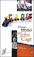 Il lungo treno di John Cage di Inkyung Hwang edito da O Barra O Edizioni