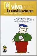 È viva la Costituzione. Guida alla Costituzione della Repubblica Italiana edito da Gedit