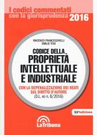 Codice della proprietà intellettuale e industriale di Vincenzo Franceschelli, Emilio Tosi edito da La Tribuna