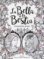 La Bella e la Bestia. Colouring book di Gabrielle-Suzanna Barbot de Villenueve edito da Magazzini Salani