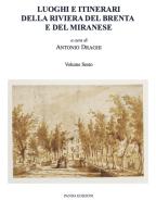 Luoghi e itinerari della riviera del Brenta e del Miranese vol.6 edito da Panda Edizioni