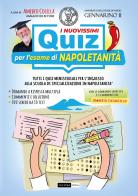 I nuovissimi quiz per l'esame di napoletanità. Tutti i quiz ministeriali per l'ingresso alla scuola di specializzazione in napoletanità di Amedeo Colella edito da Cultura Nova