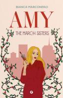 Amy. The March sisters di Bianca Marconero edito da Giunti Editore
