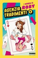 Agenzia tradimenti. I manga di Roby vol. 4 di Roby edito da Fabbri