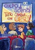 Colpo di scena! Sussidio per la preghiera dei ragazzi in famiglia. Quaresima edito da In Dialogo