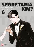 Cos'è che non va con la Segretaria Kim? vol.6 di Myeongmi Kim, Gyeong Yun Jeong edito da Gaijin