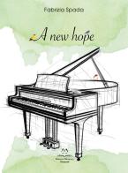 A new hope di Fabrizia Spada edito da Edizioni Momenti-Ribera