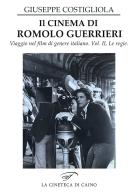 Il cinema di Romolo Guerrieri. Viaggio nel film di genere italiano di Giuseppe Costigliola edito da Il Foglio Letterario Edizioni