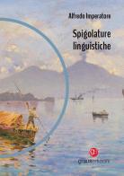 Spigolature linguistiche di Alfredo Imperatore edito da Graus Edizioni