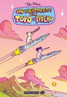 Che divertimenti! Con Topo e Papero di Dottor Pira edito da Gigaciao