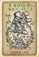 Il malvagio mago di Oz. Edizione speciale limitata di Jonathan Green edito da Raven