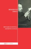 Breviario di estetica-Aesthetica in nuce di Benedetto Croce edito da Edizioni Clandestine