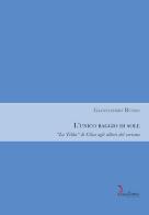 L' unico raggio di sole. «La Tilda» di Cilea agli albori del verismo di Giancosimo Russo edito da Diastema