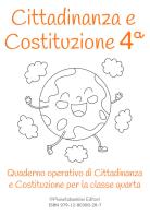 Cittadinanza e Costituzione. Classe quarta di Vittorio Orlando edito da Pianetabambini