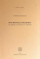 Machiavelli filosofo di Alfredo M. Bonanno edito da Edizioni Anarchismo