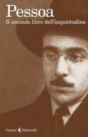 Il secondo libro dell'inquietudine di Fernando Pessoa edito da Feltrinelli