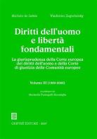 Diritti dell'uomo e libertà fondamentali. La giurisprudenza della Corte europea dei diritti dell'uomo e della Corte di giustizia delle Comunità europee di Michele De Salvia, Vladimiro Zagrebelsky edito da Giuffrè