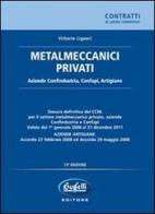 Metalmeccanici privati di Vittorio Liguori edito da Buffetti