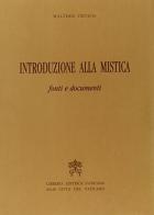Introduzione alla mistica. Fonti e documenti di Walther Tritsch edito da Libreria Editrice Vaticana