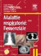 Malattie respiratorie: l'essenziale. Con CD-ROM di Luigi Allegra, Francesco Blasi, Giorgio Walter Canonica edito da Elsevier