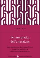 Per una pratica dell'attenzione. Dalla pianificazione alla revisione dei testi: il contributo dell'editoria nei percorsi didattici di Vincenzo Cafagna edito da Carocci