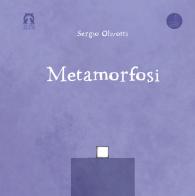Metamorfosi. Ediz. integrale di Sergio Olivotti edito da SABIR