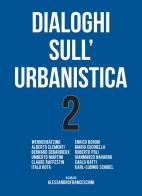 Dialoghi sull'urbanistica vol.2 edito da Listlab