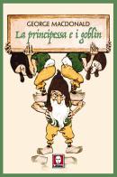La principessa e i goblin di George MacDonald edito da Lindau