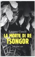 La morte di re Tsongor di Laurent Gaudé edito da E/O